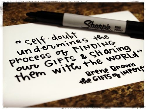 self-doubt Brene brown quote the gifts of imperfection